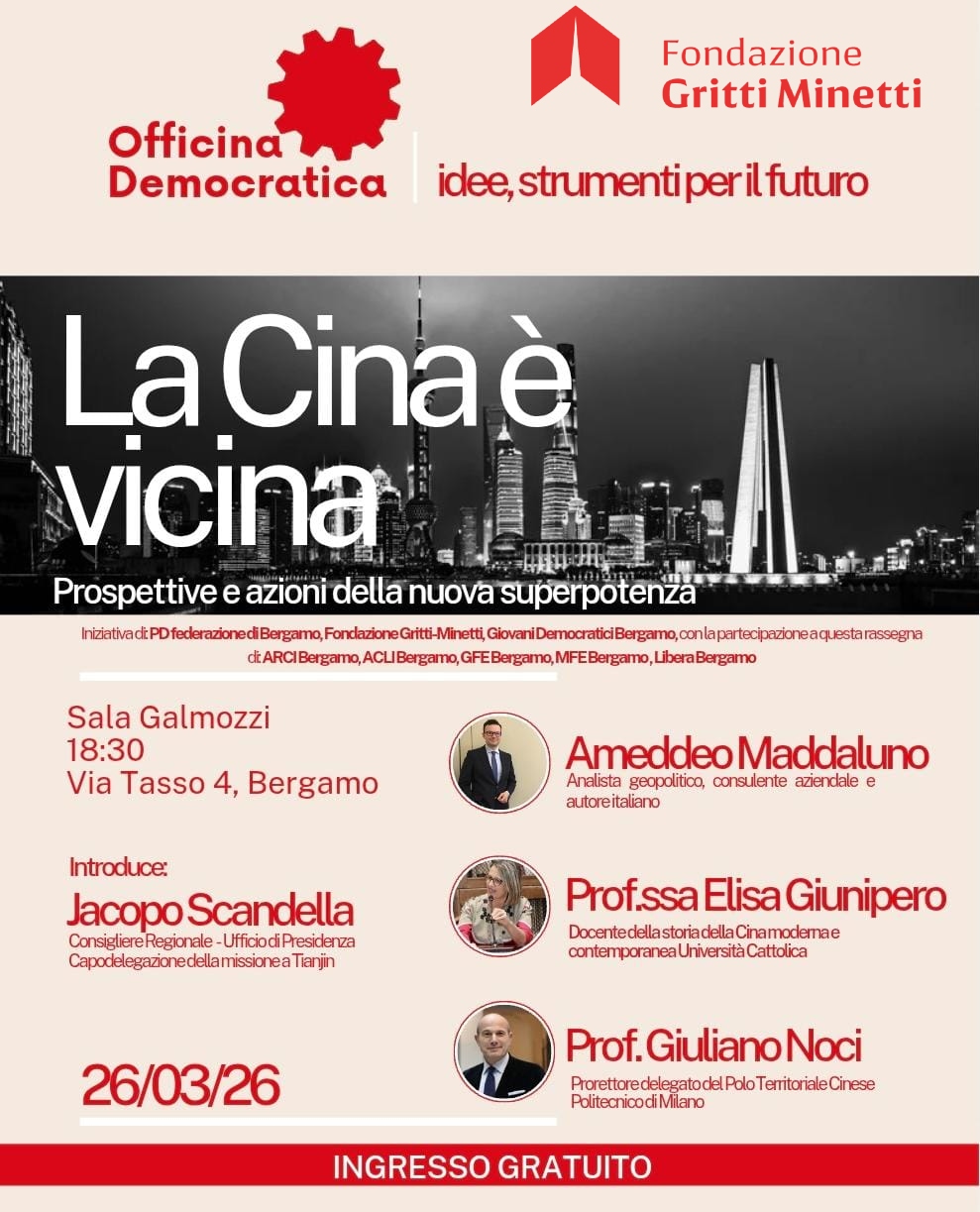 LA CINA E' VICINA. PROSPETTIVE E AZIONI DELLA NUOVA SUPERPOTENZA - 26 marzo 2026 ore 20.30 - Bergamo, via Tasso 4 - Sala Galmozzi